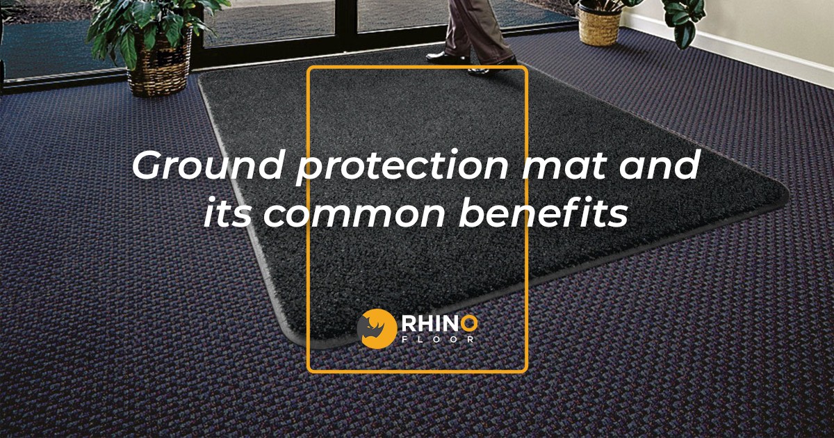 Ground protection mats and its common benefits