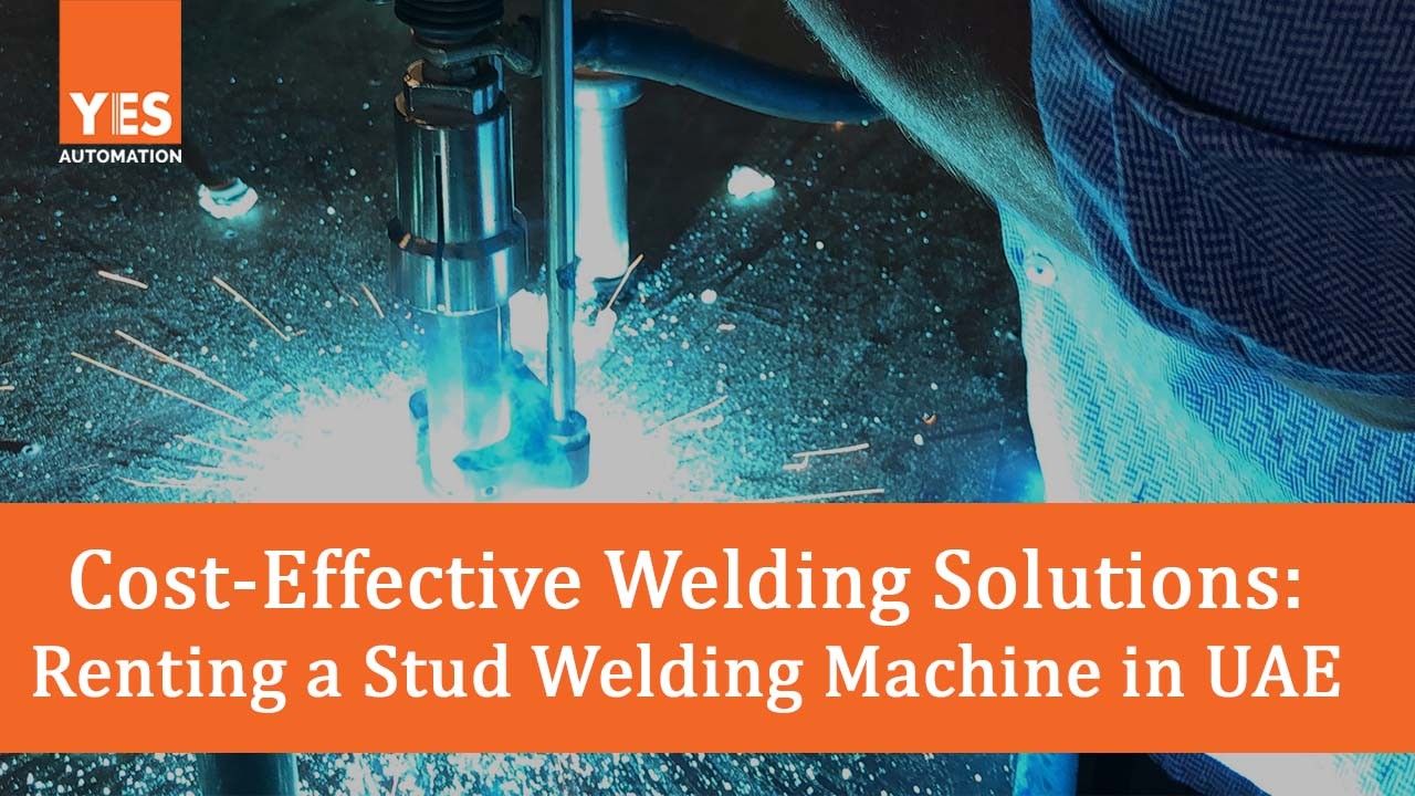 27 Cost-Effective Welding Solutions: Renting A Stud Welding Machine In UAE