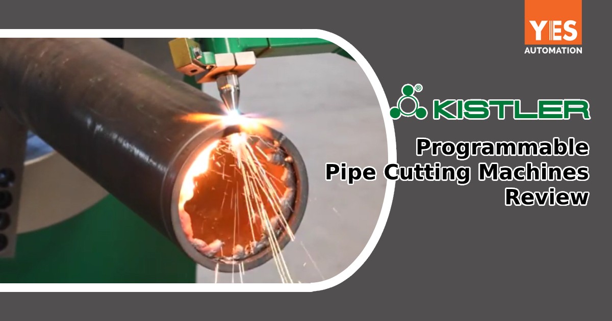 Kistler Programmable Pipe cutting machines: Review