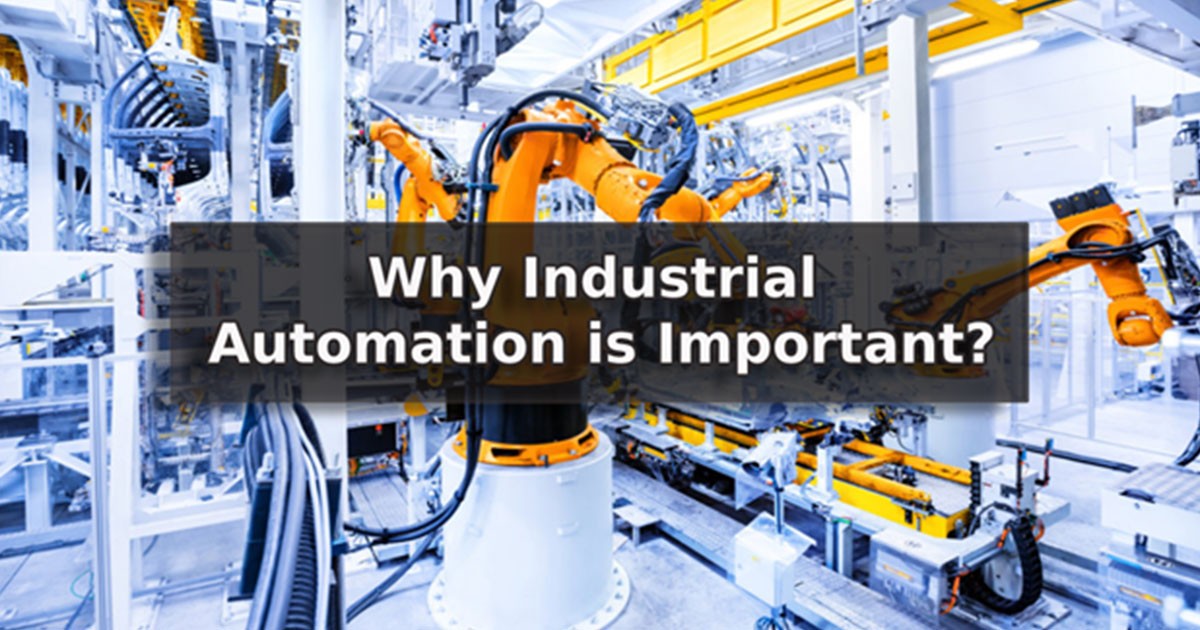 Why Industrial Automation is Important?
